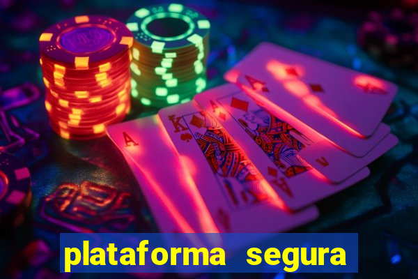 plataforma segura para ganhar dinheiro